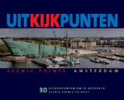 Omslag van Uitkijkpunten Amsterdam/Scenic points Amsterdam