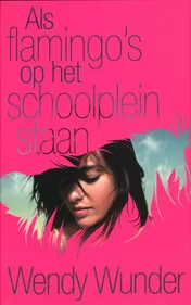 Omslag van Als flamingo's op het schoolplein staan