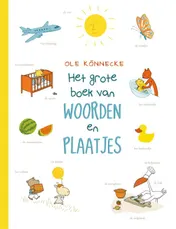 Omslag van Het grote boek van woorden en plaatjes