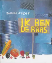 Omslag van Ik ben de baas!