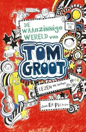 Omslag van De waanzinnige wereld van Tom Groot