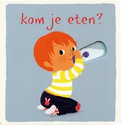 Omslag van Kom je eten?