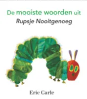 Omslag van De mooiste woorden uit Rupsje Nooitgenoeg