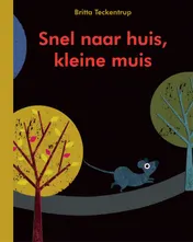 Omslag van Snel naar huis, kleine muis