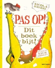 Omslag van Pas op! Dit boek bijt!