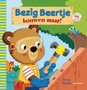 Omslag van Bezig Beertje - bouwen maar!