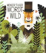 Omslag van Meneer Tijger wordt wild