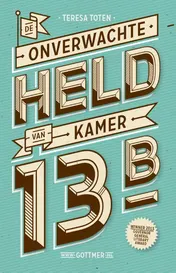 Omslag van De onverwachte held van kamer 13B