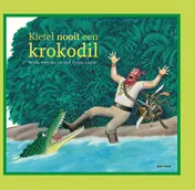 Omslag van Kietel nooit een krokodil