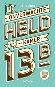 Omslag van De onverwachte held van kamer 13B