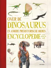 Omslag van Over de dinosaurus en andere prehistorische dieren