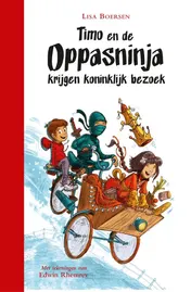 Omslag van Timo en de oppasninja krijgen koninklijk bezoek