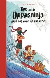 Omslag van Timo en de oppasninja gaan nog even op vakantie