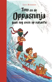 Omslag van Timo en de oppasninja gaan nog even op vakantie