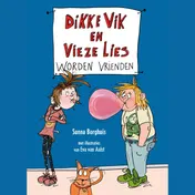 Omslag van Dikke Vik en Vieze Lies worden vrienden