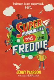 Omslag van De superwonderlijke reis van Freddie