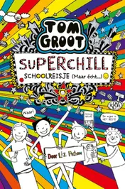 Omslag van Superchill schoolreisje (maar echt...