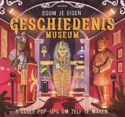 Omslag van Bouw je eigen geschiedenismuseum