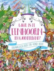 Omslag van Waar is de eenhoorn in Wonderland?