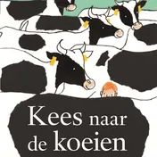 Omslag van Kees naar de koeien