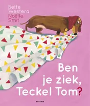 Omslag van Ben je ziek, Teckel Tom?