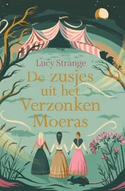 Omslag van De zusjes uit het Verzonken Moeras