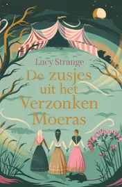 Omslag van De zusjes uit het Verzonken Moeras