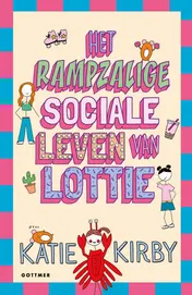 Omslag van Het rampzalige sociale leven van Lottie