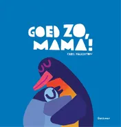 Omslag van Goed zo, mama!