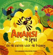Omslag van Anansi de spin en de eieren voor de koning