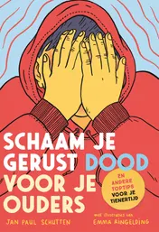 Omslag van Schaam je gerust dood voor je ouders