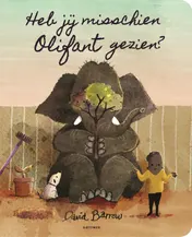 Omslag van Heb jij misschien Olifant gezien?