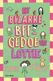Omslag van Het bizarre BFF-gedoe van Lottie