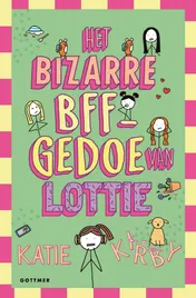 Omslag van Het bizarre BFF-gedoe van Lottie