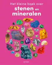 Omslag van Het kleine boek over stenen en mineralen