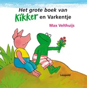 Omslag van Het grote boek van Kikker en Varkentje