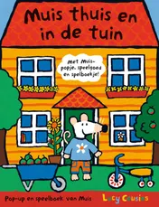 Omslag van Muis thuis en in de tuin