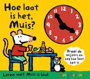 Omslag van Hoe laat is het Muis?