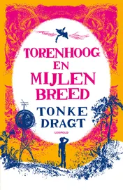 Omslag van Torenhoog en mijlen breed