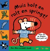 Omslag van Muis holt en rolt en springt!