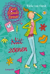 Omslag van Best Friends Forever * Niet zoenen