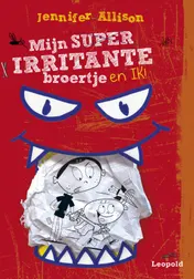 Omslag van Mijn super irritante broertje en ik!