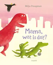 Omslag van Mama, wat is dat?