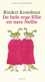 Omslag van Hele erge Ellie en nare Nellie