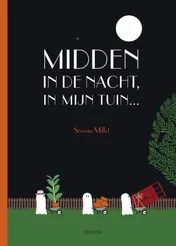 Omslag van Midden in de nacht, in mijn tuin