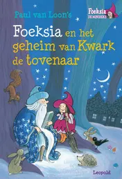 Omslag van Foeksia en het geheim van Kwark de tovenaar