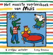Omslag van Het mooiste voorleesboek van Muis