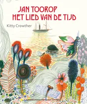 Omslag van Jan Toorop - Het lied van de tijd