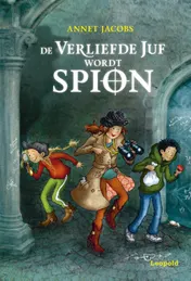 Omslag van De verliefde juf wordt spion
