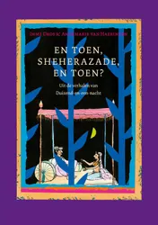 Omslag van En toen, Sheherazade, en toen?